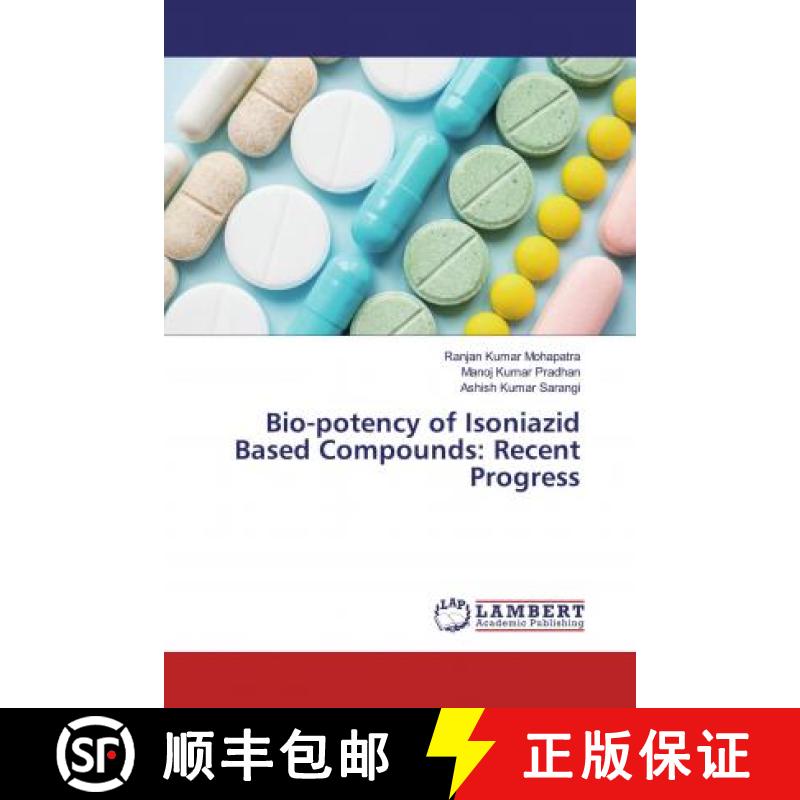预订 Bio-potency of Isoniazid Based Compounds: Recent Progress [9786139455539]