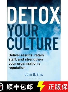 【3-4周达】Detox Your Culture: Deliver Results, Retain Staff, and Strengthen Your Organization's Repu... [9781399414074]