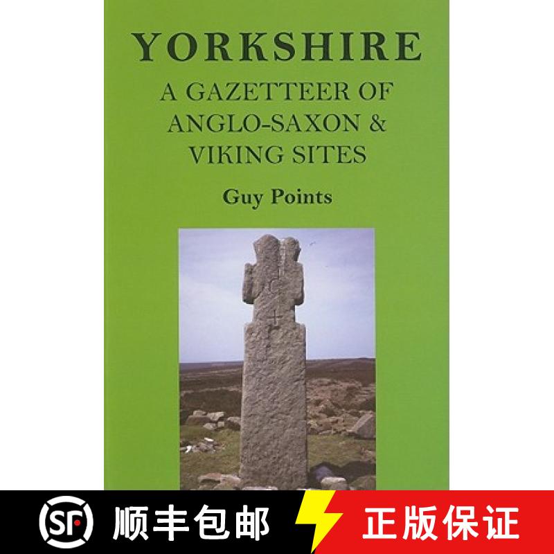 【3-4周达】Yorkshire: A Gazetteer of Anglo-Saxon and Viking Sites [9780955767906]