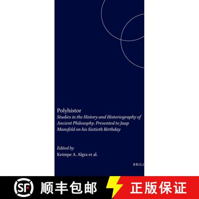 预订 精装 Polyhistor: Studies in the History and Historiography of Ancient Philosophy. Presented to J... [9789004104174]