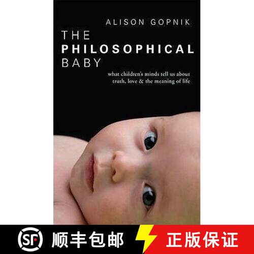 【3-4周达】The Philosophical Baby : What Children's Minds Tell Us about Truth, Love & the Meaning of ... [9781847921079]