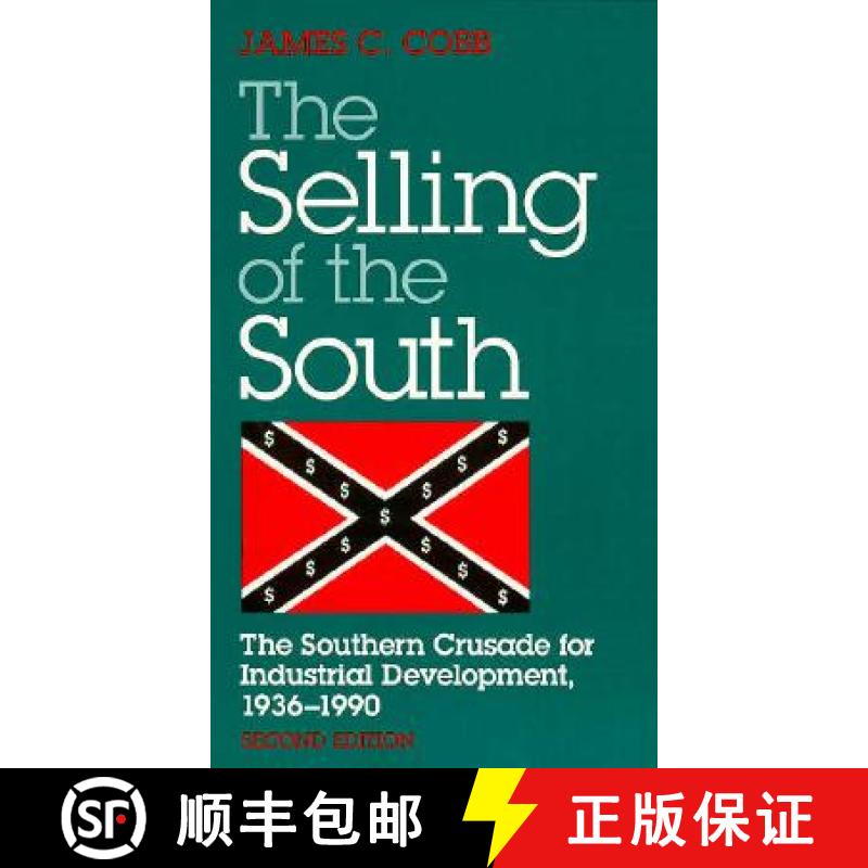 【3-4周达】Selling of the South: The Southern Crusade for Industrial Development, 1936-90 [9780252061622]