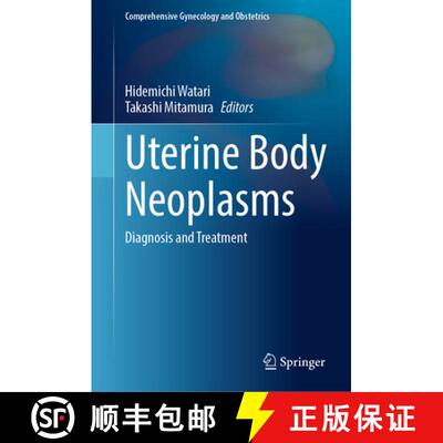 【3-4周达】精装 Uterine Body Neoplasms: Diagnosis and Treatment [9789819509454]