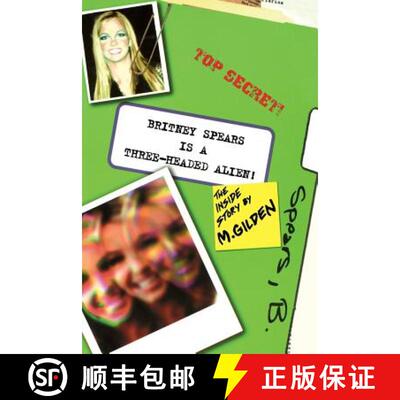 预订 Britney Spears Is A Three-Headed Alien! [9780743423830]