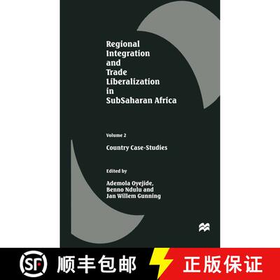 【3-4周达】Regional Integration and Trade Liberalization in SubSaharan Africa : Volume 2: Country Cas... [9781349140800]