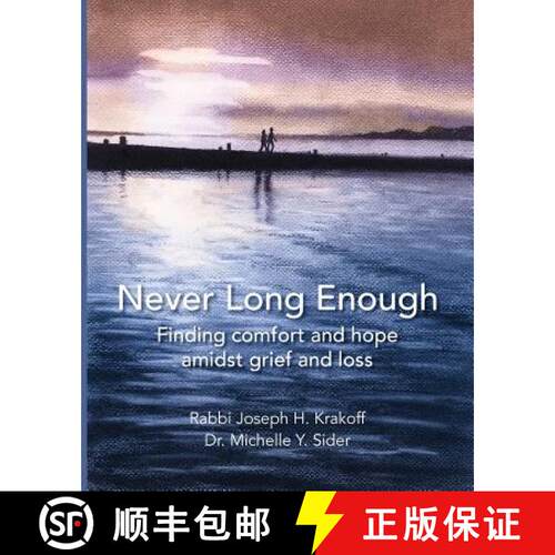【3-4周达】Never Long Enough (paperback): Finding comfort and hope amidst grief and loss [9781942011781]