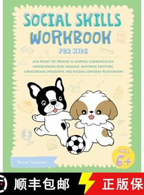 预订 Social Skills Workbook for Kids: Join Ronny the Frenchie in Learning Communication, Understandin... [9781923029217]