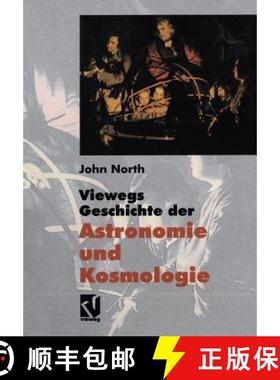 【3-4周达】Viewegs Geschichte der Astronomie und Kosmologie : Aus dem Englischen übersetzt von Raine... [9783642638954]