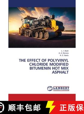 【3-4周达】The Effect of Polyvinyl Chloride Modified Bitumenin Hot Mix Asphalt [9786208170608]