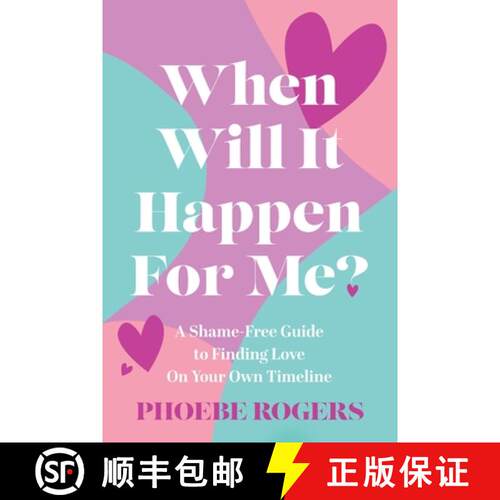 【3-4周达】When Will It Happen For Me?: A Shame-Free Guide to Finding Love On Your Own Timeline [9781763800908]