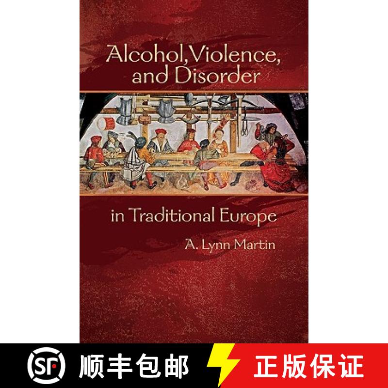 【3-4周达】Alcohol, Violence and Disorder in Traditional Europe [9781931112963]
