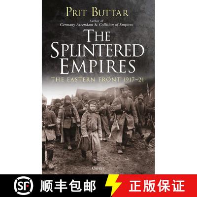【3-4周达】The Splintered Empires: The Eastern Front 1917–21 [9781472829849]