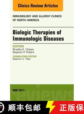 【3-4周达】Biologic Therapies of Immunologic Diseases, an Issue of Immunology and Allergy Clinics of ... [9780323528429]