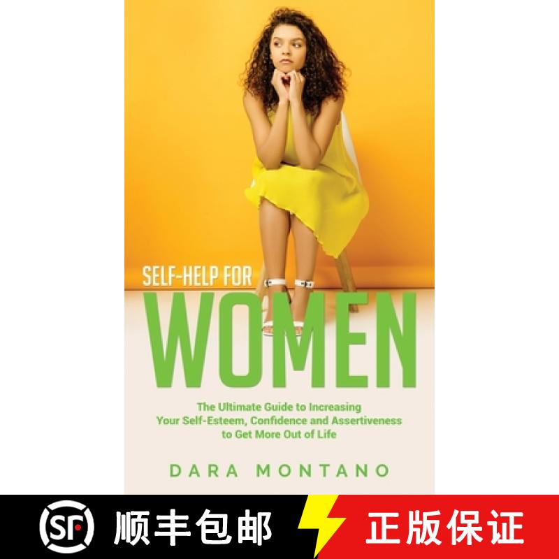 【3-4周达】Self-Help for Women: The Ultimate Guide to Increasing Your Self-Esteem, Confidence and Ass... [9781952559396]