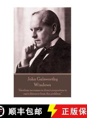 预订 John Galsworthy - Windows: Idealism increases in direct proportion to one's distance from the pr... [9781787372559]