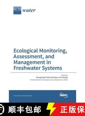 【3-4周达】Ecological Monitoring, Assessment, and Management in Freshwater Systems [9783038422662]