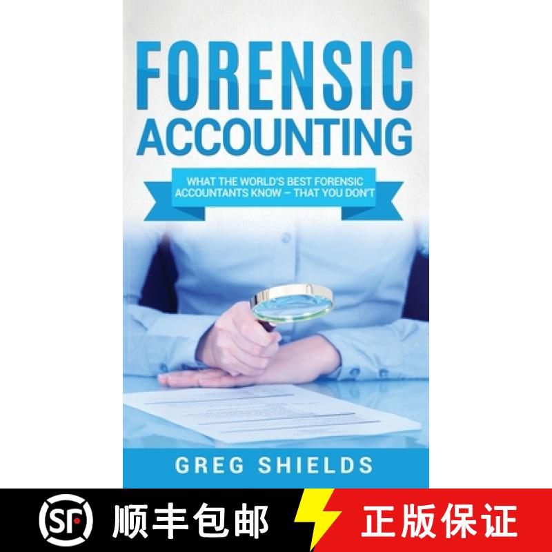 【3-4周达】Forensic Accounting: What the World's Best Forensic Accountants Know - That You Don't [9781647483302]