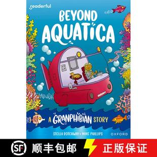 【3-4周达】Readerful Books for Sharing: Year 3/Primary 4: Beyond Aquatica: A Granphibian Story [9781382040785]