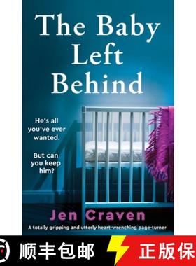 【3-4周达】The Baby Left Behind: A totally gripping and utterly heart-wrenching page-turner [9781837907304]
