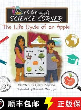 预订 K.C. & Kayla's Science Corner: The Life Cycle of an Apple [9781732629141]