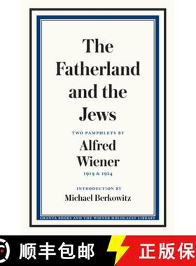 【3-4周达】The Fatherland and the Jews : Two Pamphlets by Alfred Wiener, 1919 and 1924 [9781783786213]
