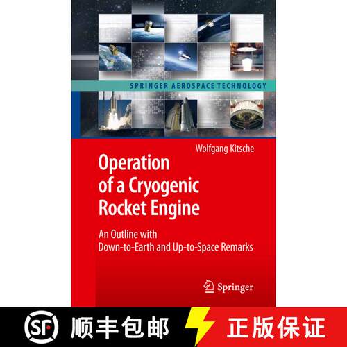 【3-4周达】精装 Operation of a Cryogenic Rocket Engine : An Outline with Down-to-Earth and Up-to-Spac... [9783642105647]