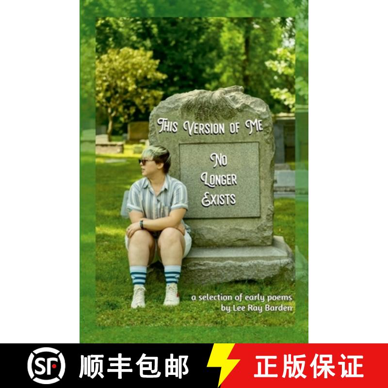 【3-4周达】This Version of Me No Longer Exists: A Selection of Early Poems [9781365994555]