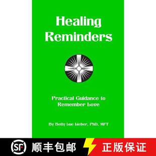 【3-4周达】Healing Reminders: Practical Guidance to Remember Love [9780989913331]