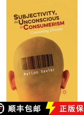 【3-4周达】Subjectivity, the Unconscious and Consumerism : Consuming Dreams [9783030072575]