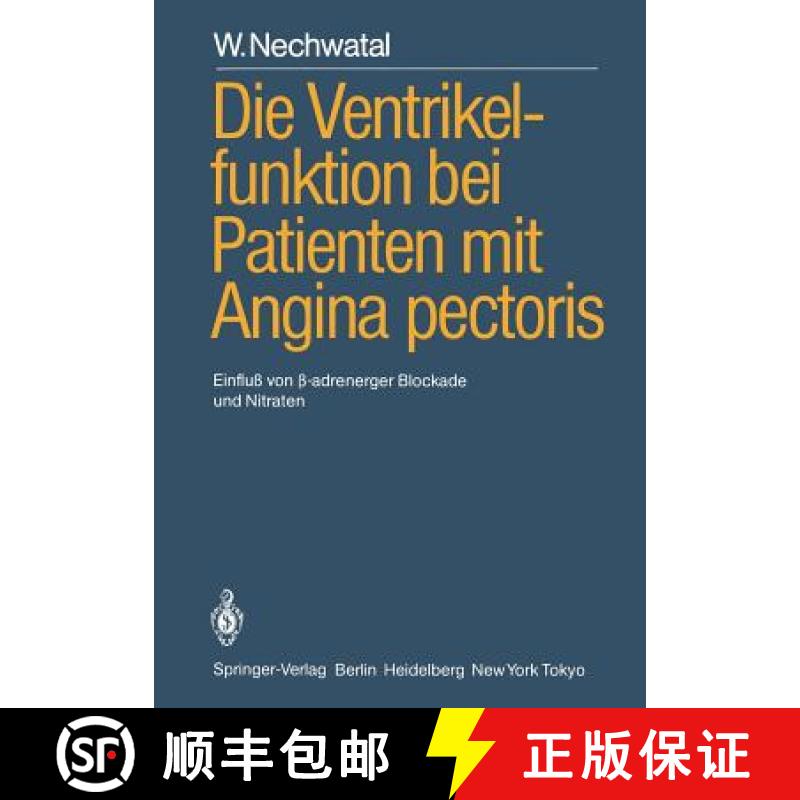 【3-4周达】Die Ventrikelfunktion Bei Patienten Mit Angina Pectoris: Einfluß Von ?-Adrenerger Blockad... [9783540134084]