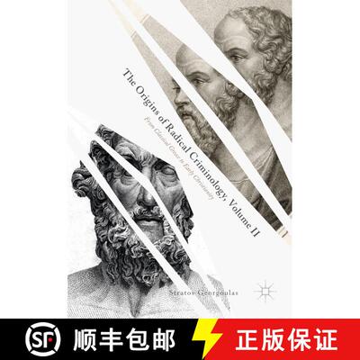 【3-4周达】The Origins of Radical Criminology, Volume II : From Classical Greece to Early Christianity [9783030676407]