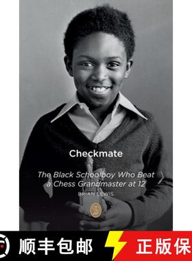 【3-4周达】Checkmate: The Black Schoolboy Who Beat a Chess Grandmaster at 12 [9781739812102]