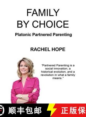 【3-4周达】Family By Choice: Platonic Partnered Parenting [9780615946276]