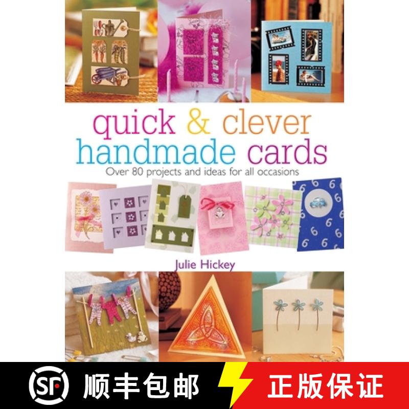 【3-4周达】Quick and Clever Handmade Cards: Over 80 Projects and Ideas for All Occasions [9780715316603]