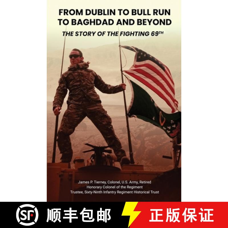 预订 From Dublin to Bull Run to Baghdad and Beyond: The Story of the Fighting 69th [9781917553018]
