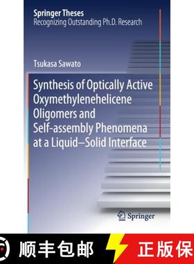 【3-4周达】Synthesis of Optically Active Oxymethylenehelicene Oligomers and Self-Assembly Phenomena a... [9789811531910]