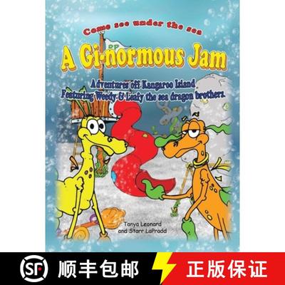 【3-4周达】A Gi-normous Jam - Adventures of Kangaroo Island Featuring Weedy & Leafy the sea dragon br... [9781489752031]