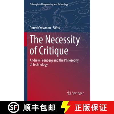 【3-4周达】The Necessity of Critique : Andrew Feenberg and the Philosophy of Technology [9783031078798]
