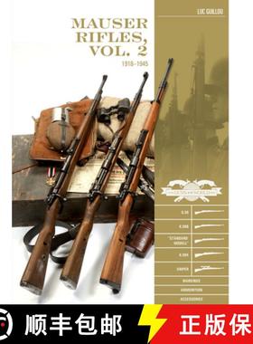 预订 Mauser Rifles, Vol. 2: 1918-1945: G.98, K.98b, Standard-Modell, K.98k, Sniper, Markings, Ammunit... [9780764362590]