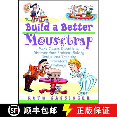 【3-4周达】Build A Better Mousetrap: Make Classic Inventions, Discover Your Problem-Solving Genius, A... [9780471395386]