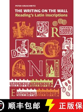 【3-4周达】WRITING ON THE WALL: READING'S LATIN : Decoding Reading's Latin Inscriptions [9781901677997]