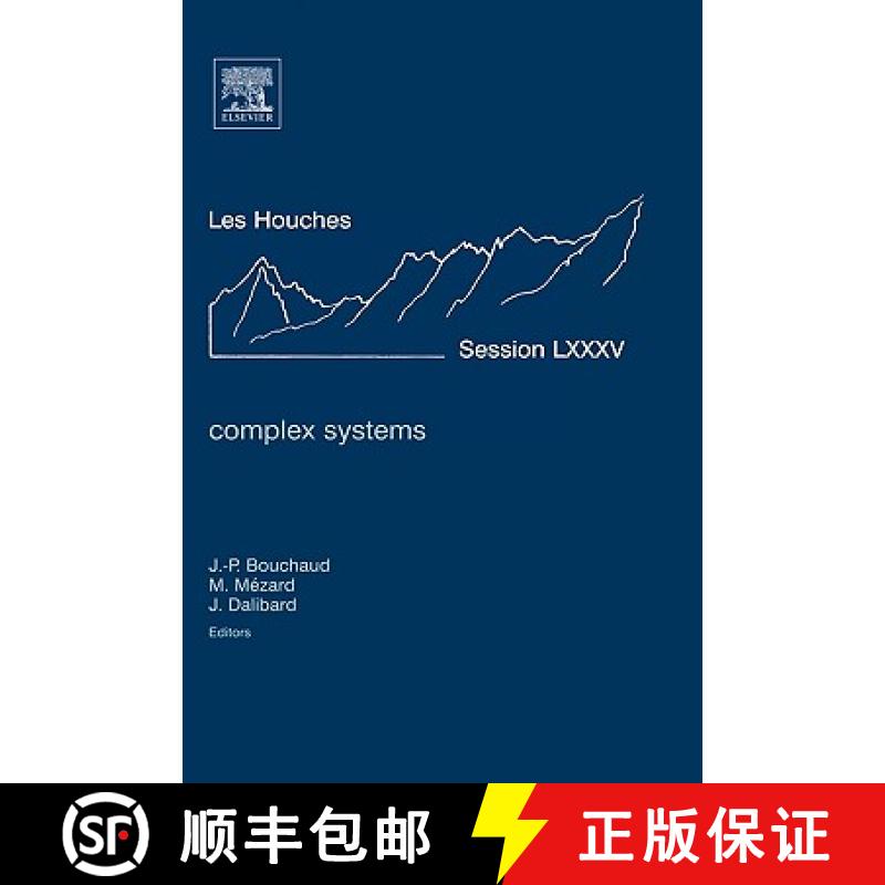 【3-4周达】Complex Systems: Ecole D'Ete de Physique Des Houches, Session LXXXV, 3-28 July 2006 [9780444530066]