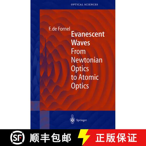 【3-4周达】精装 Evanescent Waves : From Newtonian Optics to Atomic Optics [9783540658450]
