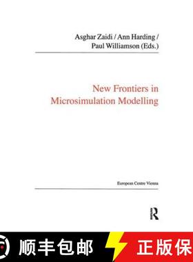 【3-4周达】New Frontiers in Microsimulation Modelling [9781138459038]