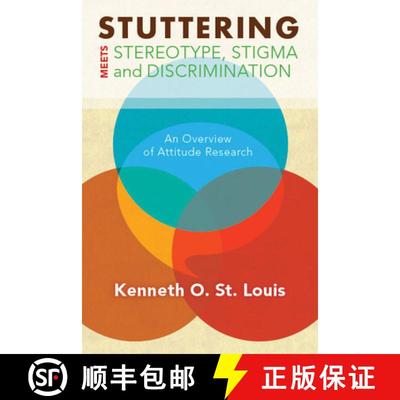 【3-4周达】Stuttering Meets Sterotype, Stigma, and Discrimination: An Overview of Attitude Research [9781940425399]
