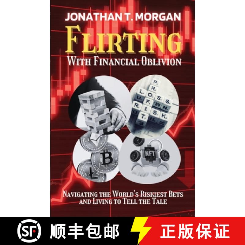 【2-3周达】Flirting With Financial Oblivion: Navigating the World's Riskiest Bets and Living to Tell ... [9784406784795]