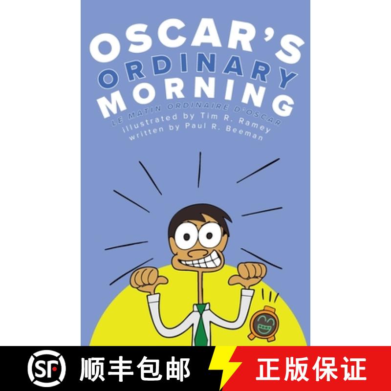 【3-4周达】Oscar's Ordinary Morning: A Bilingual English-French Book for Learning How to Talk About D... [9781958941317]