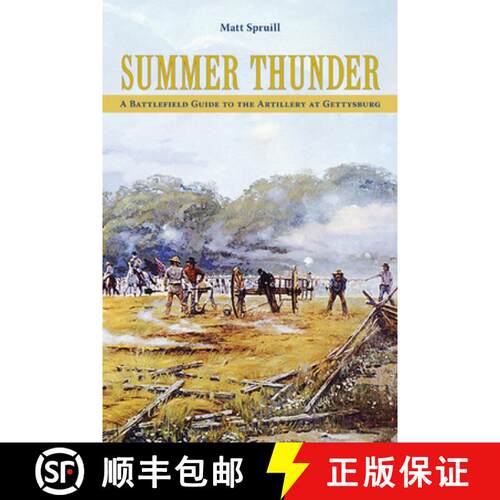 【3-4周达】Summer Thunder: A Battlefield Guide to the Artillery at Gettysburg [9781572337275]