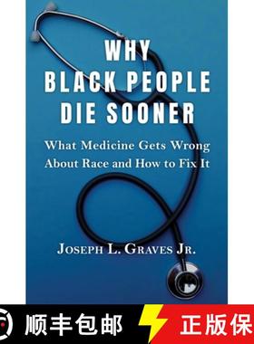 预订 Why Black People Die Sooner: What Medicine Gets Wrong about Race and How to Fix It [9780231217965]