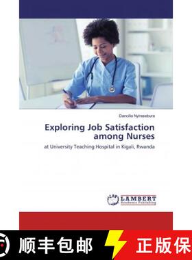 预订 Exploring Job Satisfaction among Nurses [9786138390008]
